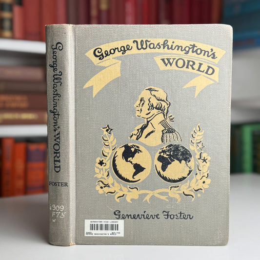 George Washington's World, Genevieve Foster, 1941 - Pretty Old Books