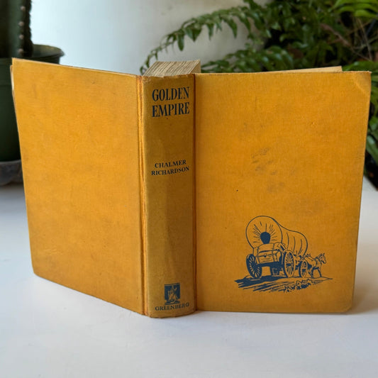 Golden Empire: A Novel of the Northwest, Chalmer Richardson, 1938 - Pretty Old Books