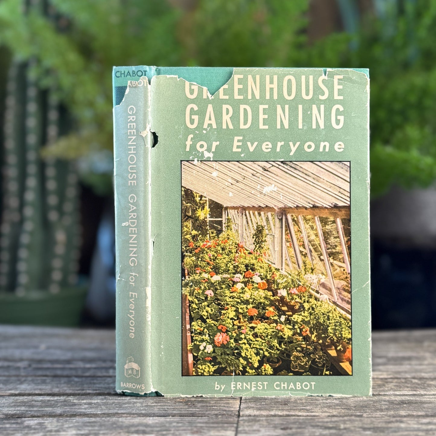 Greenhouse Gardening for Everyone, Ernest Chabot, First Edition 1946 - Pretty Old Books