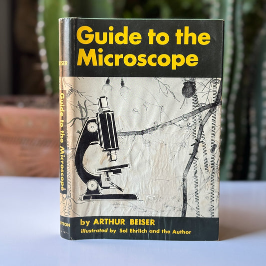 Guide to the Microscope, Arthur Beiser, 1966, Illustrated - Pretty Old Books