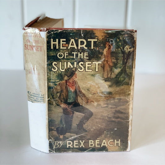 Heart of the Sunset, 1915, Rex Beach, Hardcover with Dust Jacket - Pretty Old Books
