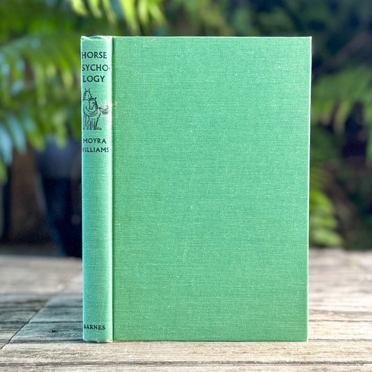 Horse Psychology, Moyra Williams, 1969, Fifth Printing - Pretty Old Books