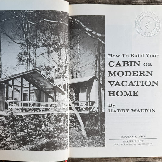 How to Build Your Cabin or Modern Vacation Home, Harry Walton, 1977 - Pretty Old Books