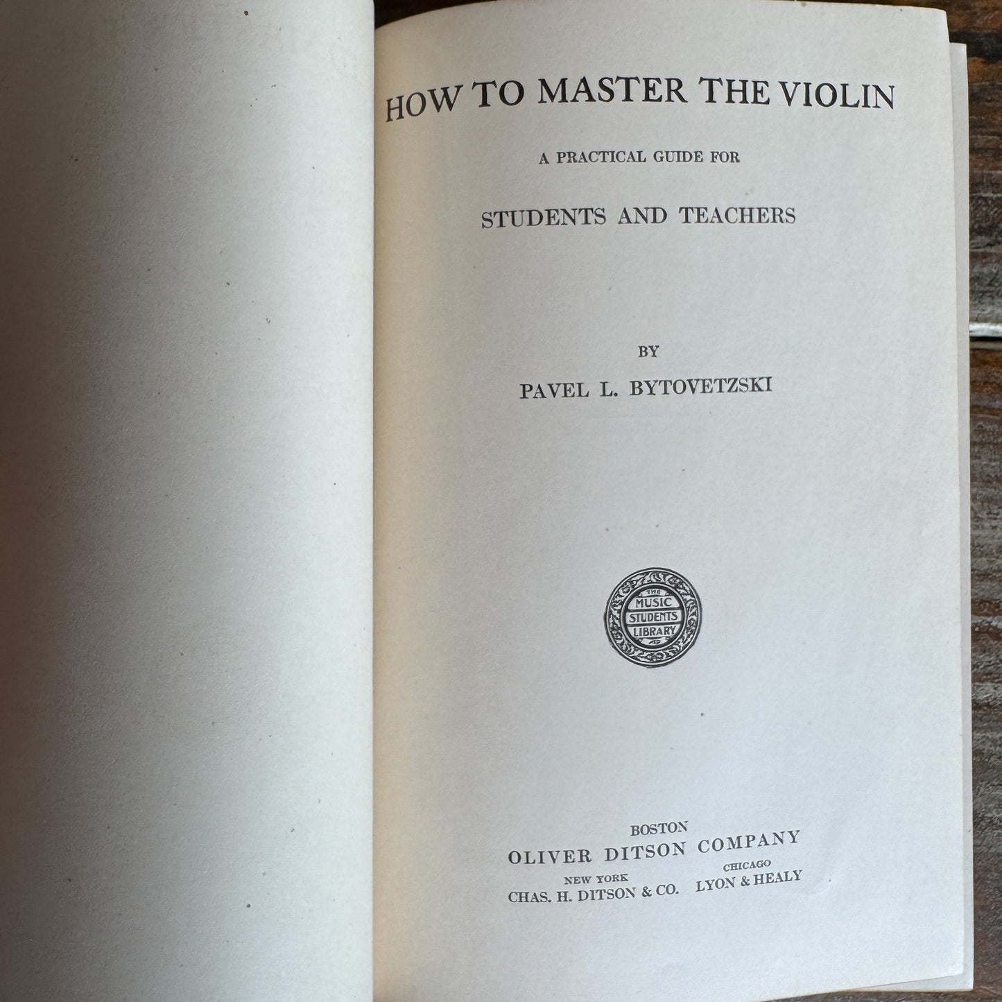 How to Master the Violin, Pavel L. Bytovetzski, The Music Students Library, 1917 - Pretty Old Books