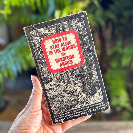 How to Stay Alive in the Woods, Bradford Angier, 1969 Printing - Pretty Old Books