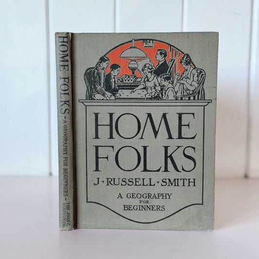 Home Folks: A Geography For Beginners, J. Russell Smith, 1927 Illustrated School Book