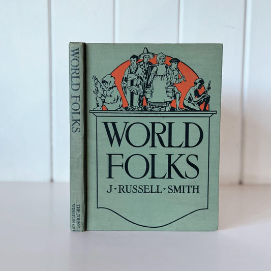 World Folks, Geography and Social Studies School Book, J. Russell Smith, 1931 Illustrated Hardcover