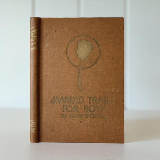 Marked Trails for Boys, 1931 Hiking and Outdoors Guide, Hardcover