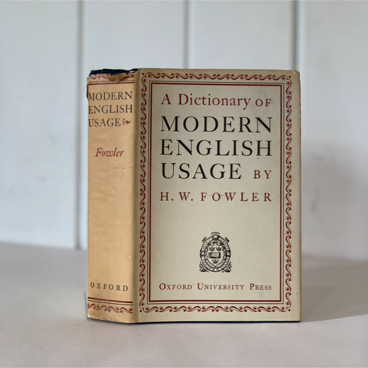 A Dictionary of Modern English Usage - Oxford University Press - 1950 Hardcover