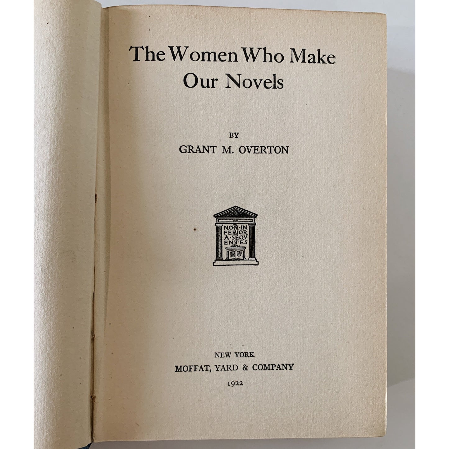 The Women Who Write Our Novels, Grant Overton, 1918 Hardcover