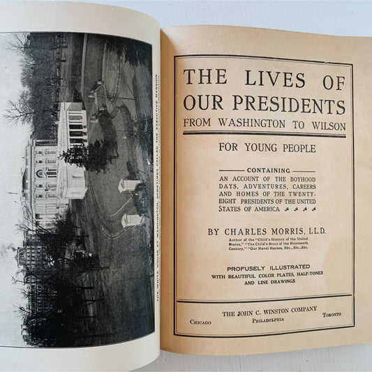 Lives of Our Presidents For Young People, Charles Morris, 1913