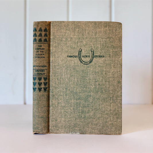 The Capture of the Golden Stallion, 1951, Hardcover Book, Famous Horse Stories