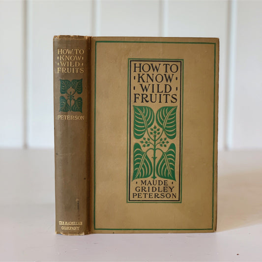 How to Know Wild Fruits, 1905, Botanical Guide Book