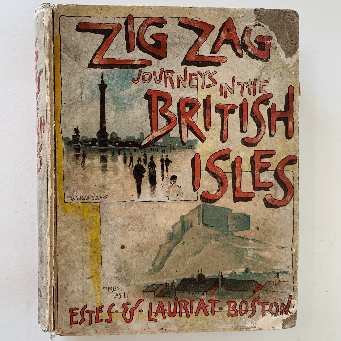 Zig Zag Journeys in the British Isles or Vacation Rambles in Historic Lands, 1889