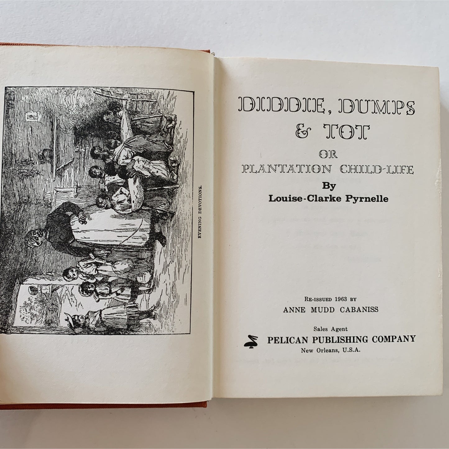 Diddie, Dumps and Tot or Plantation Child-Life, Louise-Clarke Pyrnelle, 1963, Hardcover