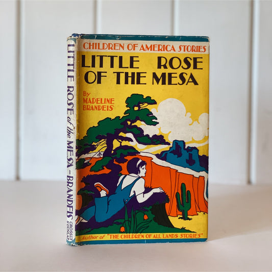 Little Rose of the Mesa, Madeline Brandeis, 1935 Hardcover Dust Jacket
