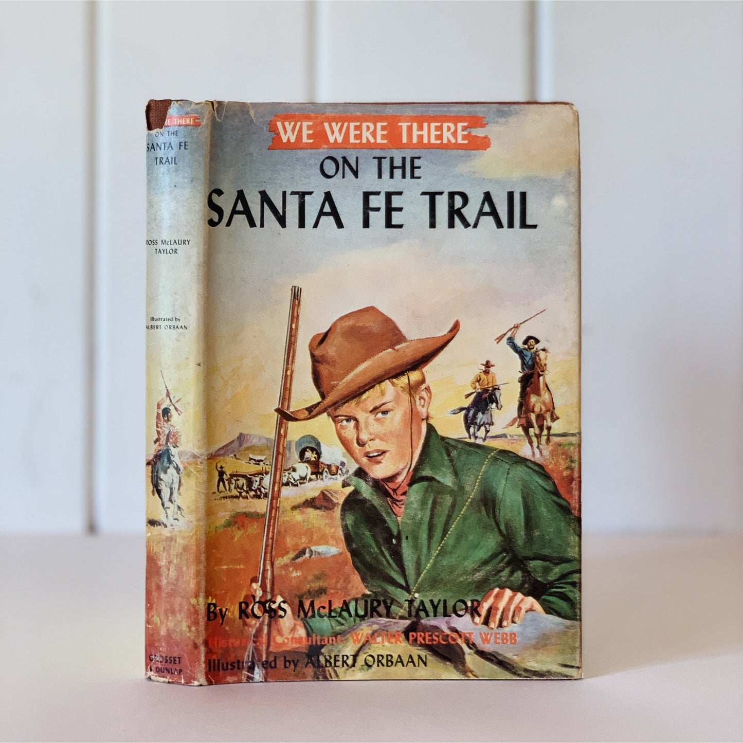 We Were There on the Santa Fe Trail, Ross McLaury Taylor 1960, Hardcover
