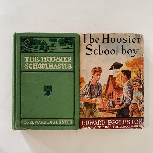 The Hoosier Schoolmaster and The Hoosier School-Boy, Edward Eggleston, 1899