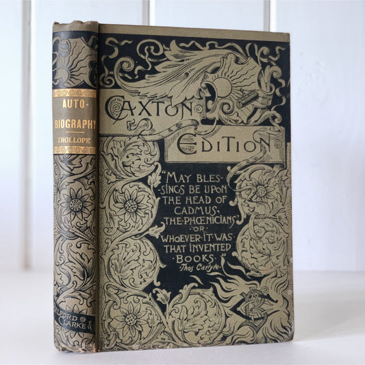The Autobiography of Anthony Trollope, Caxton Edition, Ornate