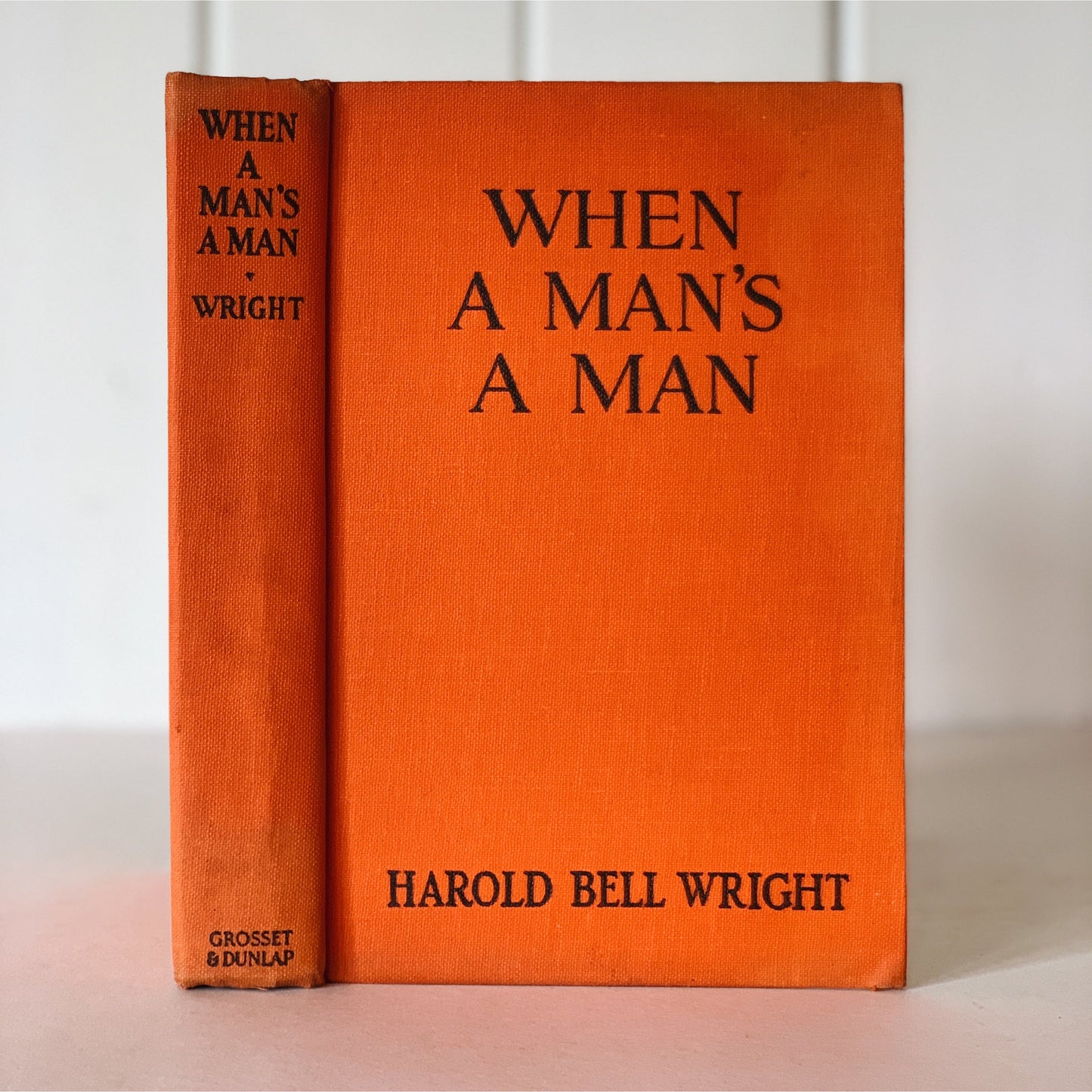 When a Man's a Man, Harold Bell Wright, Hardcover with Dust Jacket, 1916