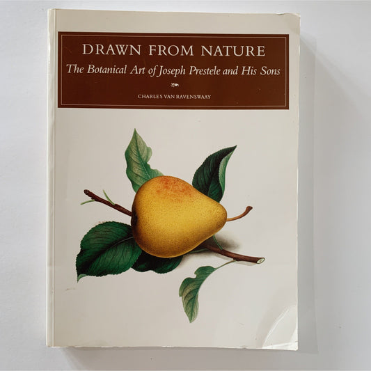 Drawn From Nature - The Botanical Art of Joseph Prestele and His Sons, 1984