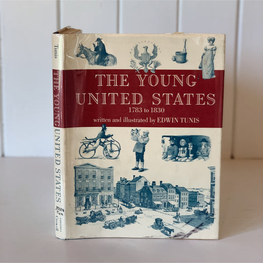 The Young United States 1783-1830, Edwin Tunis, Coffee Table Book