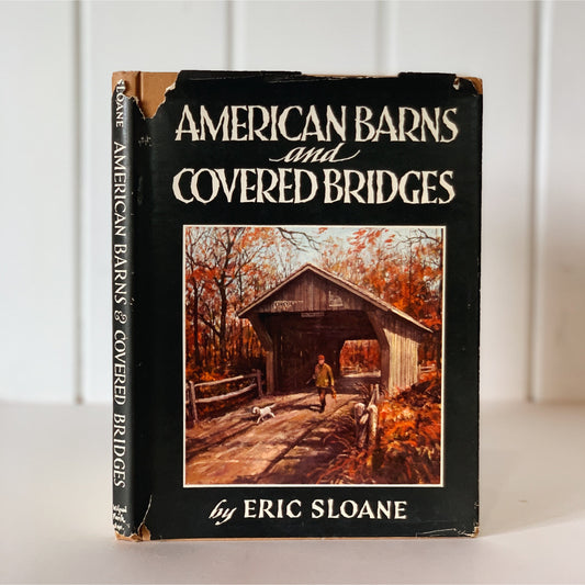 American Barns and Covered Bridges, Eric Sloane, 1954, Hardcover with DJ