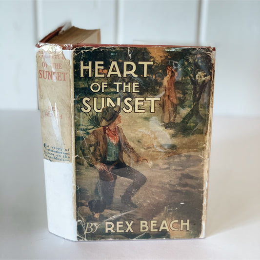 Heart of the Sunset, 1915, Rex Beach, Hardcover with Dust Jacket