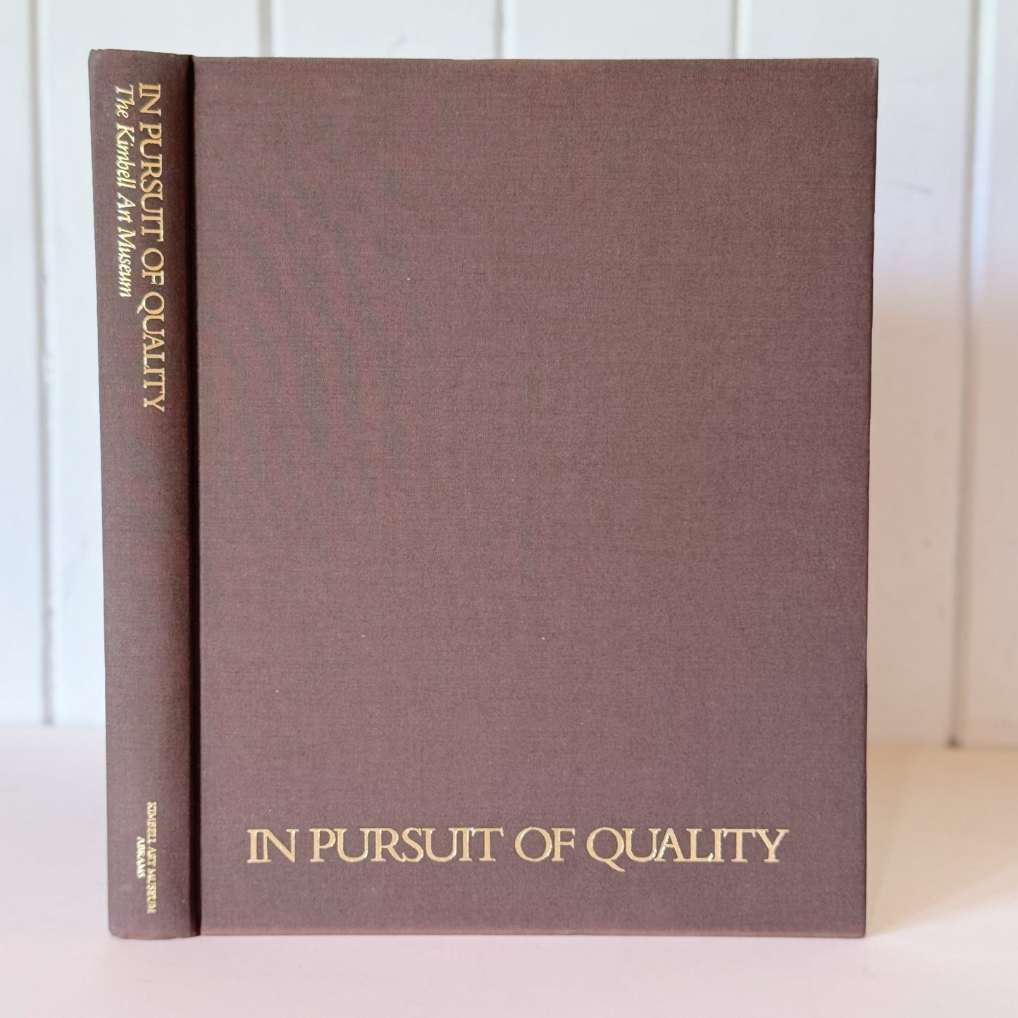 In Pursuit of Quality: The Kimbell Art Museum Hardcover Art Book, 1987 - Pretty Old Books