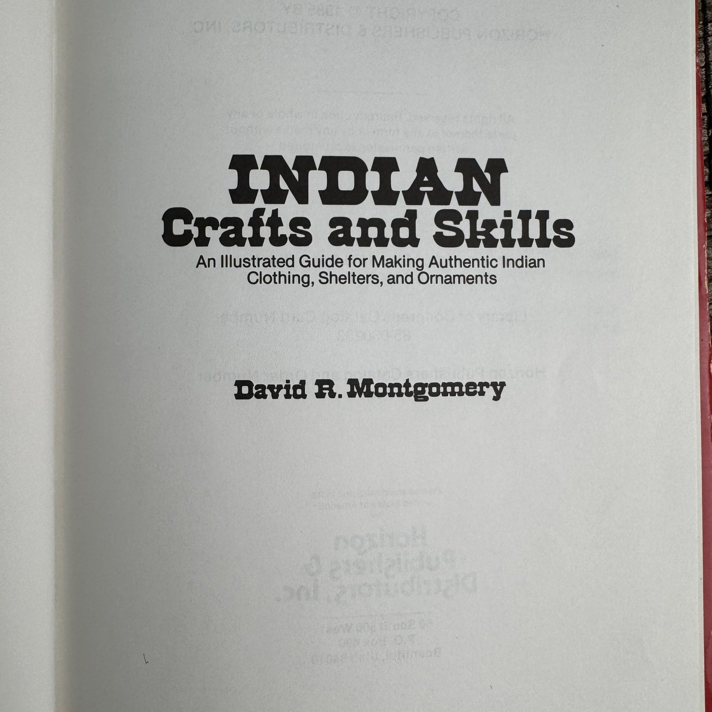 Indian Crafts and Skills, David R. Montgomery, 1985, Illustrated Hardcover - Pretty Old Books