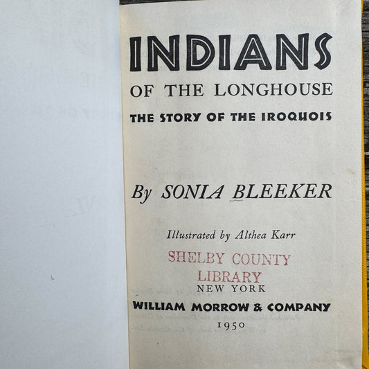 Indians of the Longhouse: The Story of the Iroquois, Sonia Bleeker, 1950 - Pretty Old Books