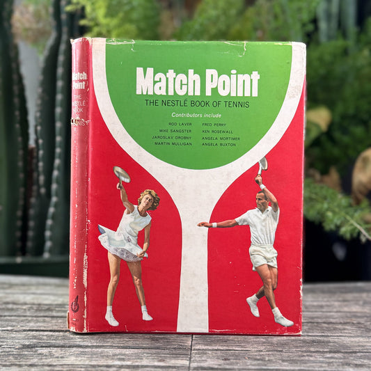 Match Point: The Nestlé Book of Tennis, 1963 - Pretty Old Books