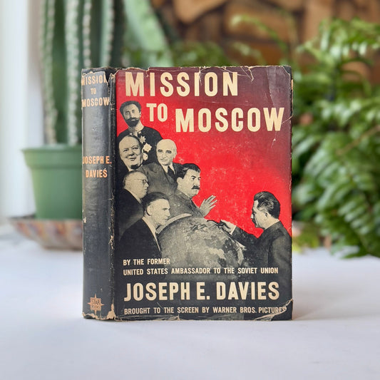 Mission To Moscow, Joseph E. Davies, Basic Books Hardcover Edition, 1943 - Pretty Old Books