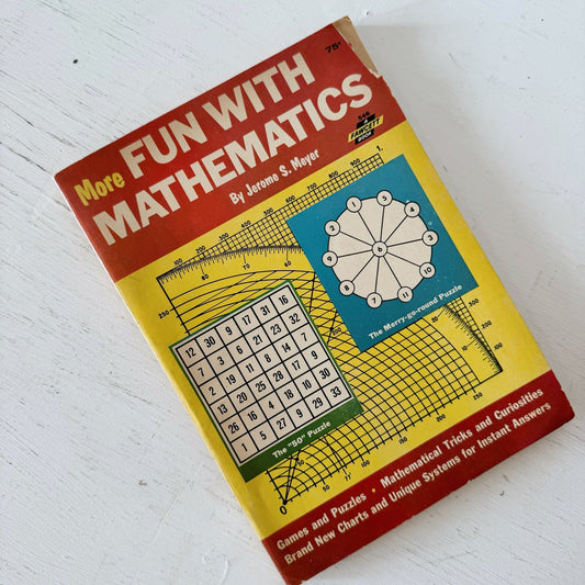 More Fun With Mathematics, 1963 Game and Puzzle Book, Jerome S. Meyer - Pretty Old Books