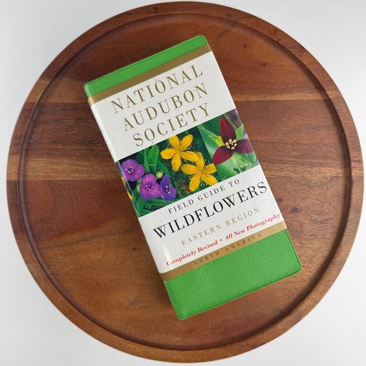 National Audubon Society Field Guide to Wildflowers of the Easter Region of North America - Pretty Old Books