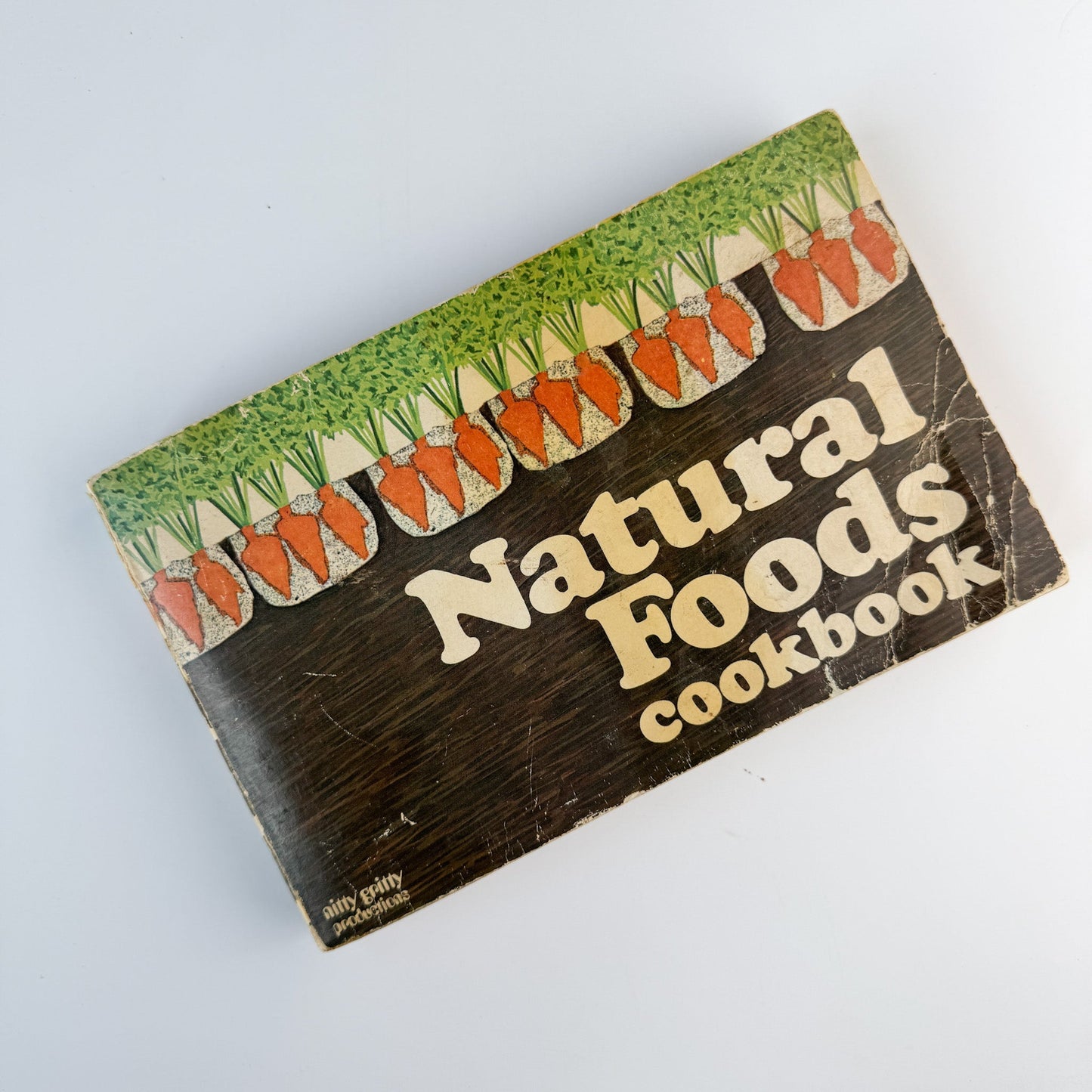 Natural Foods Cookbook, Maxine Atwater, Nitty Gritty Productions, 1972 - Pretty Old Books