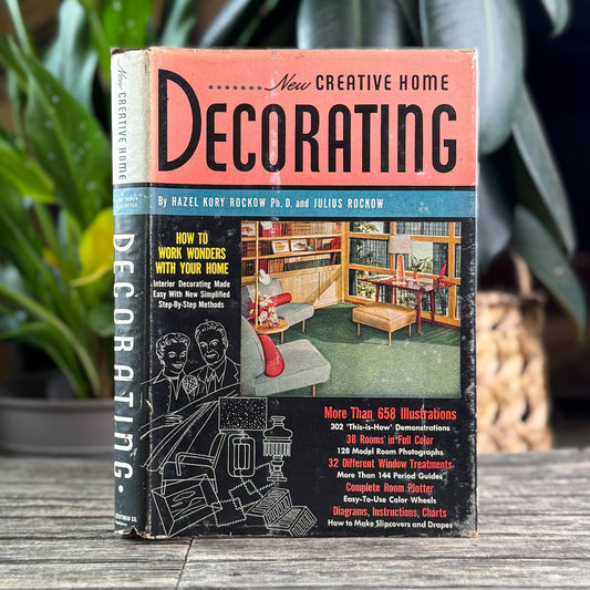 New Creative Home Decorating, Hazel Kory Rockow / Julius Rockow, 1954 - Pretty Old Books