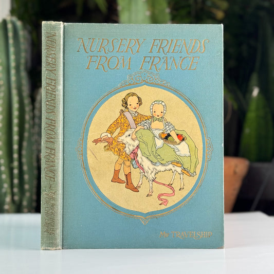 Nursery Friends From France, Olive Beaupré Miller, Maud & Miska Petersham, 1927, My Travelship Series - Pretty Old Books