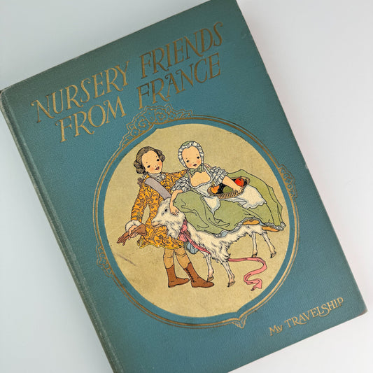Nursery Friends From France, Olive Beaupré Miller, Maud & Miska Petersham, 1927, My Travelship Series - Pretty Old Books