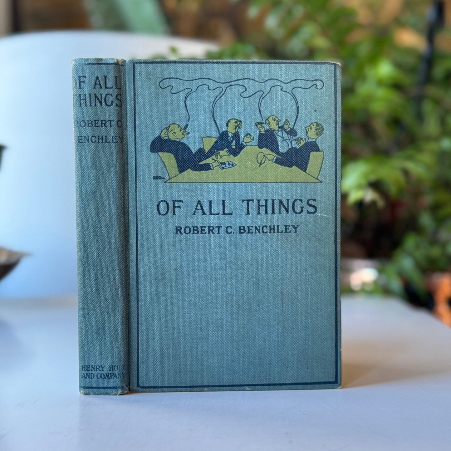 Of All Things, Robert C. Benchley Humor Essays, 10th Printing Hardcover, 1922 - Pretty Old Books