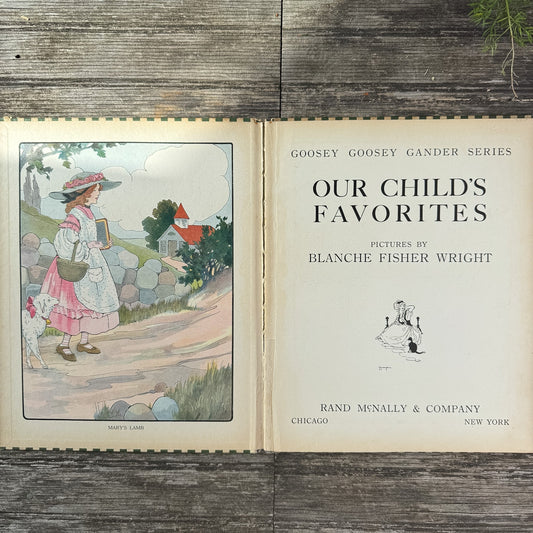 Our Child's Favorites, Blanche Fisher Wright, 1916 - Pretty Old Books
