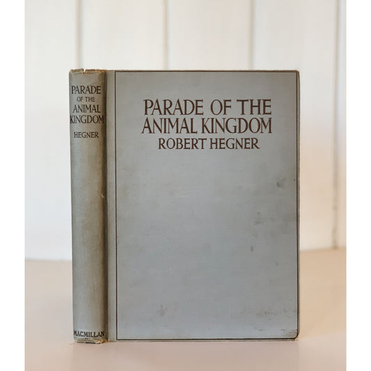 Parade of the Animal Kingdom, Robert Hegner, 1946, Nature Study Hardcover - Pretty Old Books