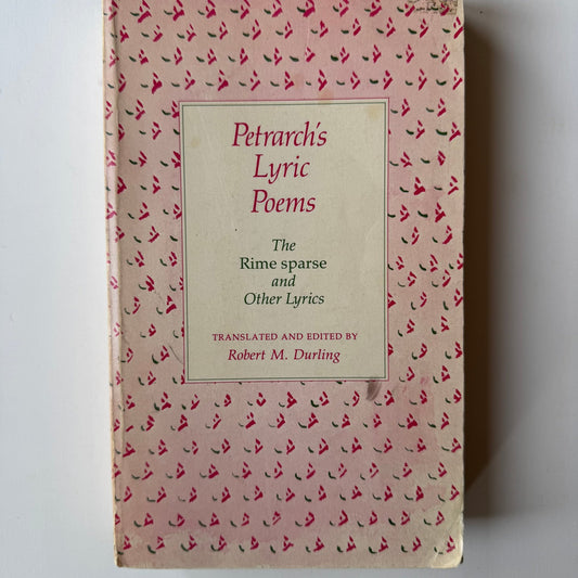 Petrach's Lyric Poems, The Rime sparse and Other Lyrics, Harvard University Press, 1976 - Pretty Old Books