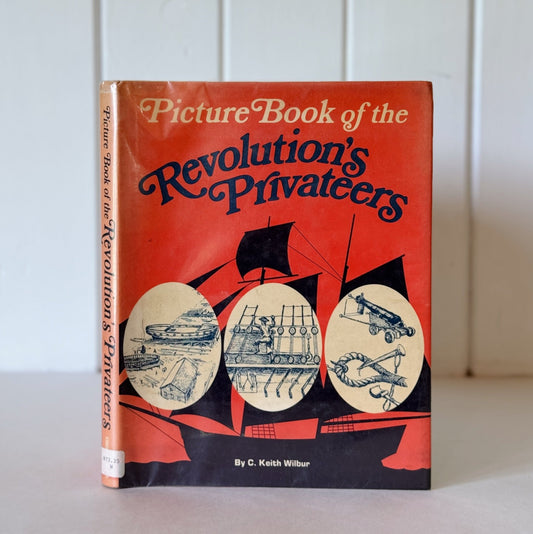Picture Book of the Revolution's Privateers, Revolutionary Naval History, 1973, Hardcover - Pretty Old Books