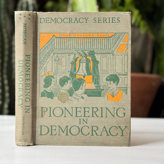 Pioneering in Democracy, 1944 Civics Textbook - Pretty Old Books