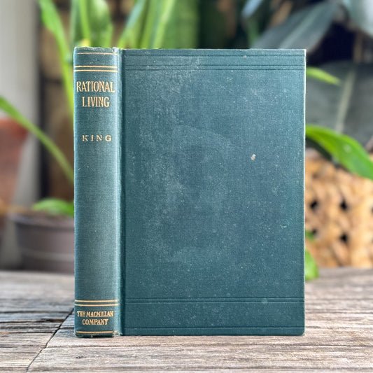 Rational Living: Some Practical Inferences from Modern Psychology, Henry Churchill King, 1919 - Pretty Old Books