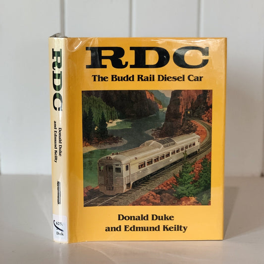RDC: The Budd Rail Diesel Car, Donald Duke and Edmund Keilty, Hardcover 1999 - Pretty Old Books