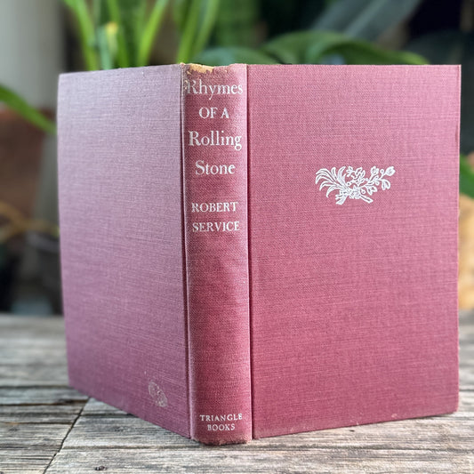 Rhymes of a Rolling Stone, Robert Service, 1940, Triangle Books Edition - Pretty Old Books