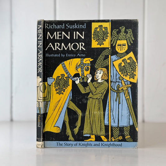 Richard Suskind: Men in Armor, The Story of Knights and Knighthood, 1968 - Pretty Old Books