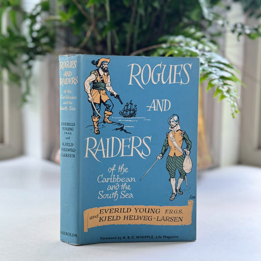 Rogues and Raiders of the Caribbean and the South Sea, SIGNED 1959 Hardcover - Pretty Old Books
